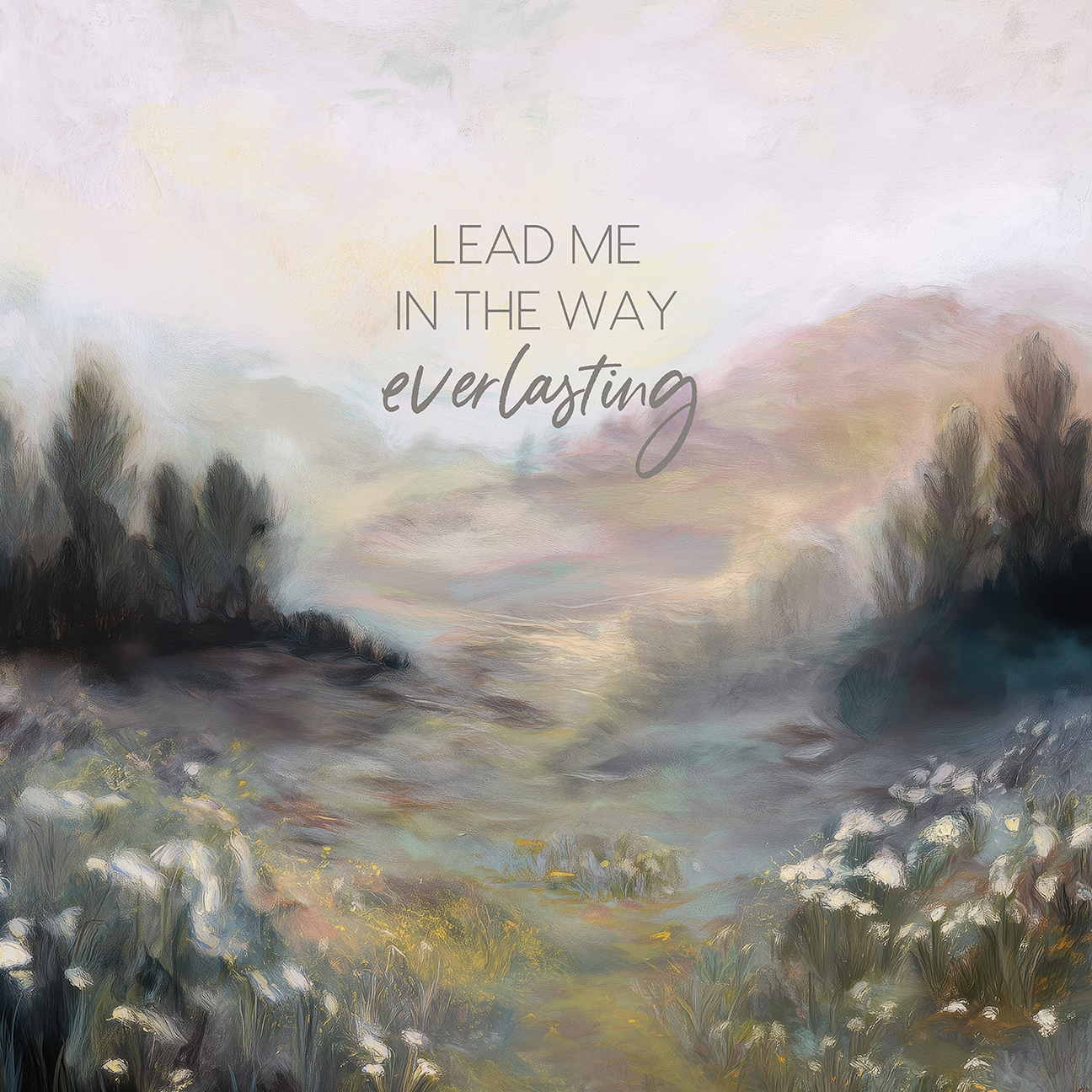 "The Way Everlasting" Fine Art Print (Unframed)
